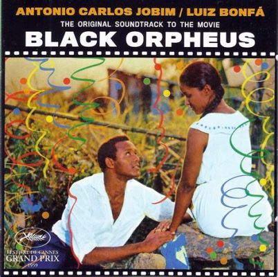 Black Orpheus, Ein Mythos der Liebe, Musik und Faszination!