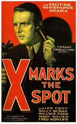 X Marks the Spot –  Ein Film Noir mit düsterer Atmosphäre und rätselhaften Wendungen!